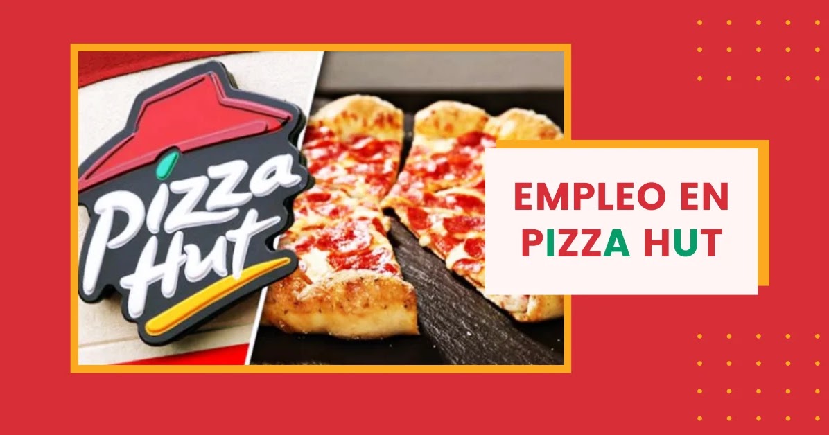 ¿Cómo encontrar un trabajo en Pizza Hut?